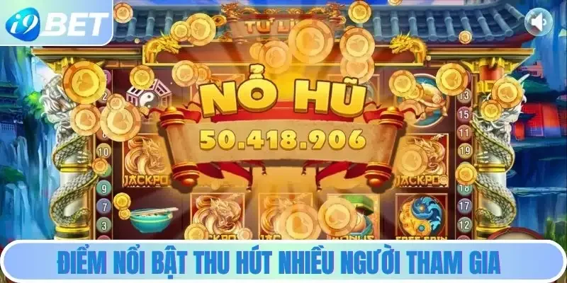 Điểm nổi bật thu hút nhiều người tham gia Điểm nổi bật thu hút nhiều người tham gia