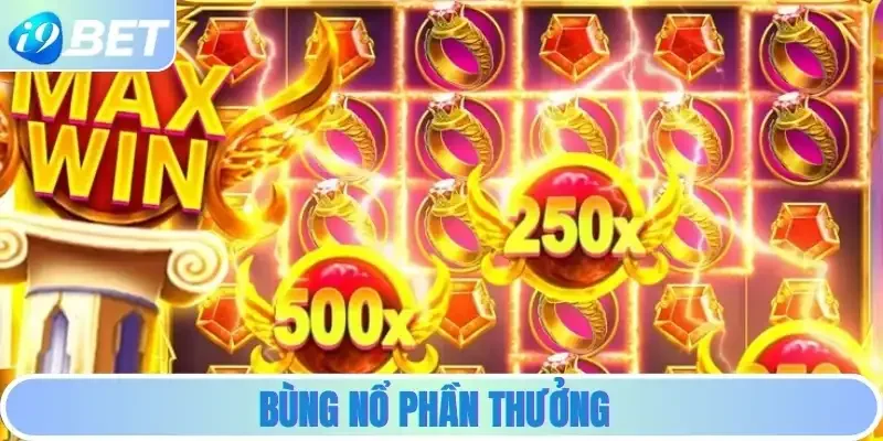 Bùng nổ phần thưởng Bùng nổ phần thưởng