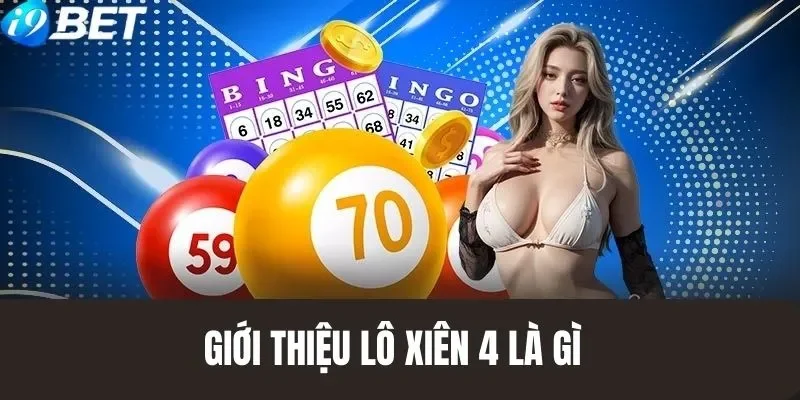 Giới thiệu hình thức lô xiên 4 Giới thiệu hình thức lô xiên 4
