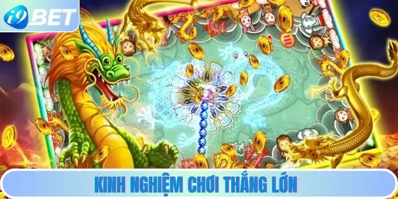 Kinh nghiệm chơi thắng lớn Kinh nghiệm chơi thắng lớn