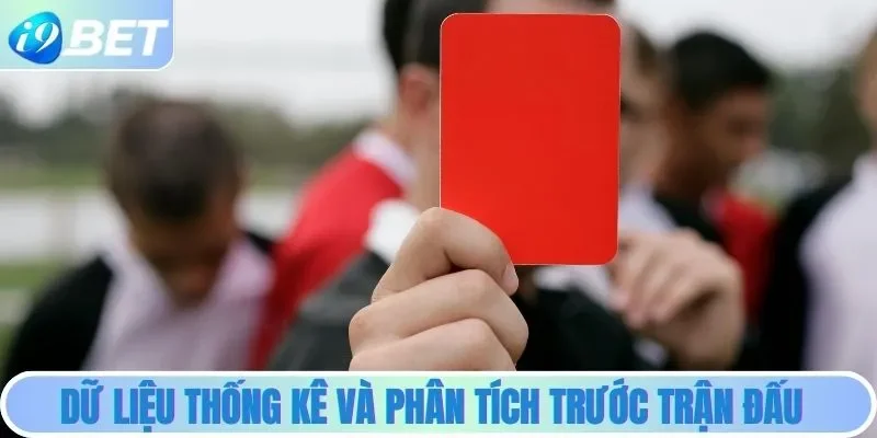 Phân tích dữ liệu trước trấn đấu - tăng cơ hội thắng kèo Phân tích dữ liệu trước trấn đấu - tăng cơ hội thắng kèo
